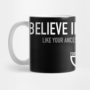 Believe In Yourself - Like Your Ancestors Believe In You Mug